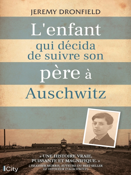 Title details for L'enfant qui décida de suivre son père à Auschwitz by Jeremy Dronfield - Available